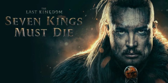 Cái chết của bảy vị vua The Last Kingdom: Seven Kings Must Die