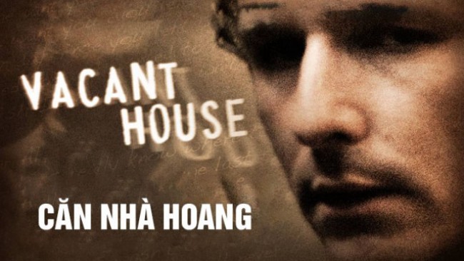 Căn Nhà Hoang - Vacant House