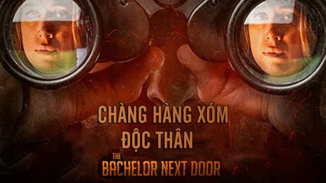 Chàng Hàng Xóm Độc Thân - The Bachelor Next Door