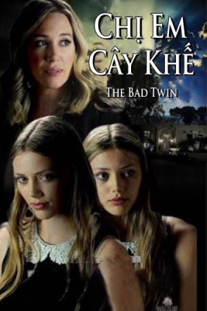 Chị Em Cây Khế The Bad Twin