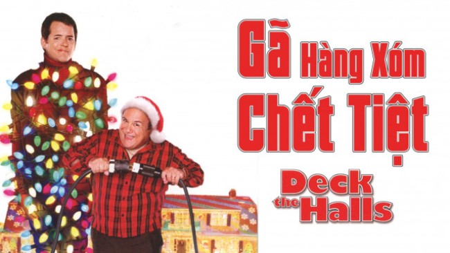 Gã Hàng Xóm Chết Tiệt - Deck The Halls