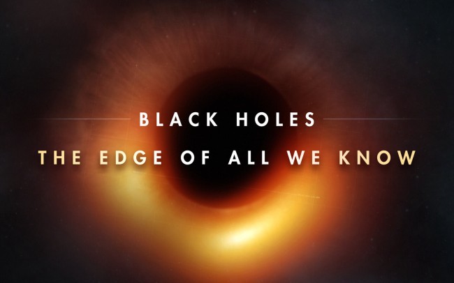 Hố đen: Giới hạn hiểu biết của chúng ta - Black Holes | The Edge of All We Know