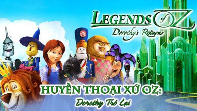 Huyền Thoại Xứ Oz: Dorothy Trở Lại - Legends of Oz: Dorothy's Return