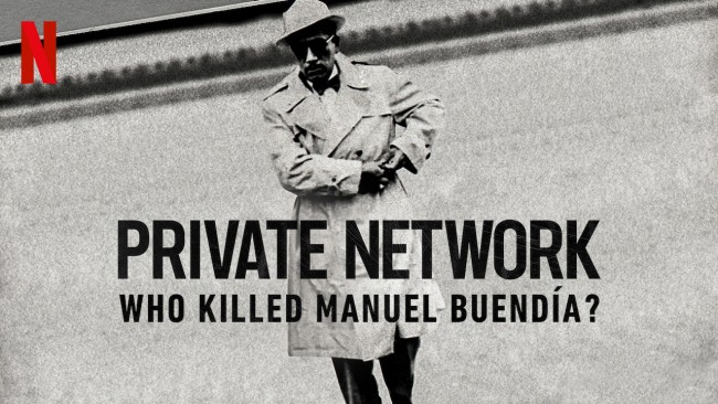 Mạng lưới riêng tư: Ai đã giết Manuel Buendía? Private Network: Who Killed Manuel Buendía?