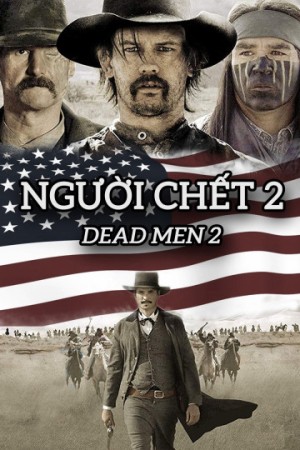 Người Chết 2 - Dead Men 2