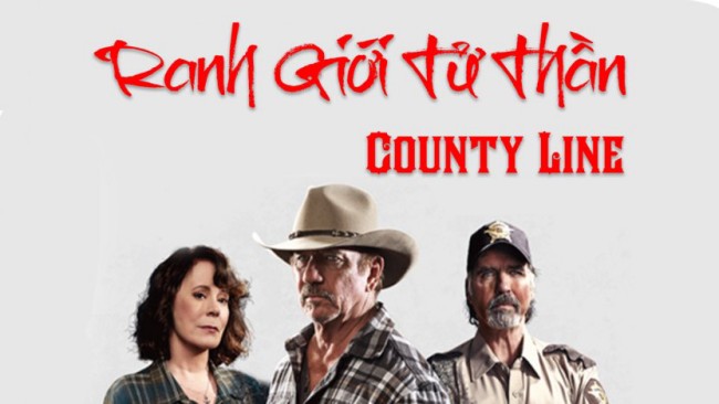 Ranh Giới Tử Thần - County Line: All In