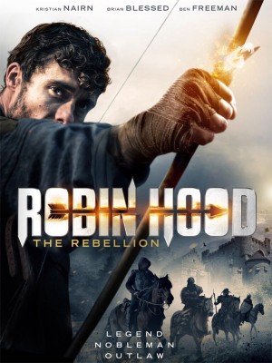 Sự Nổi Dậy Của Robin Hood Robin Hood: The Rebellion