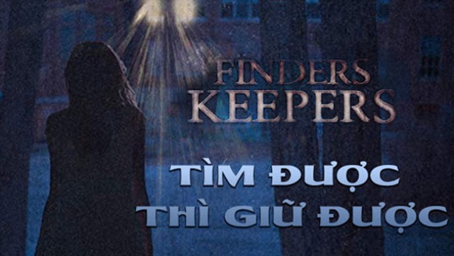 Tìm Được Thì Giữ Được Finders Keepers