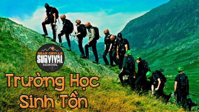 Trường Học Sinh Tồn Bear Grylls Survival School